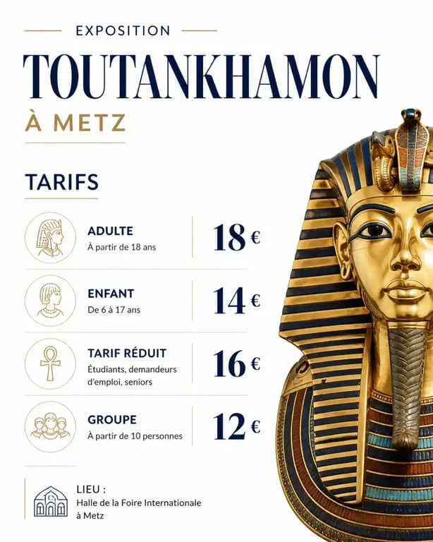 Tarifs de l'exposition Toutankhamon à Metz